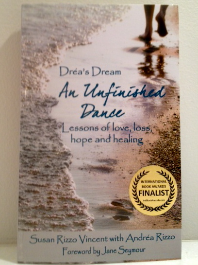 Dreas's Dream an Unfinished Dance Lessons of Love, Loss, Hope and Healing